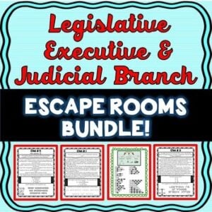 Legislative Branch, Executive Branch and Judicial Branch Escape Rooms BUNDLE! Legislative Branch, Executive Branch and Judicial Branch Escape Rooms BUNDLE!