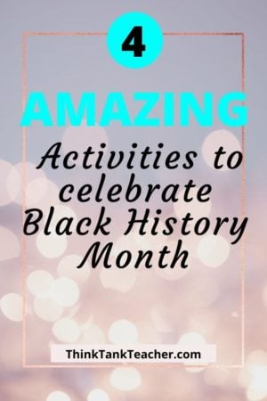 Celebrating Black History Month - Think Tank Teacher
