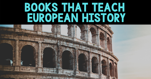 Books that teach European History Blog Cover