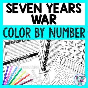 Seven Years War Color by Number - Close Reading & Text Marking - Think ...